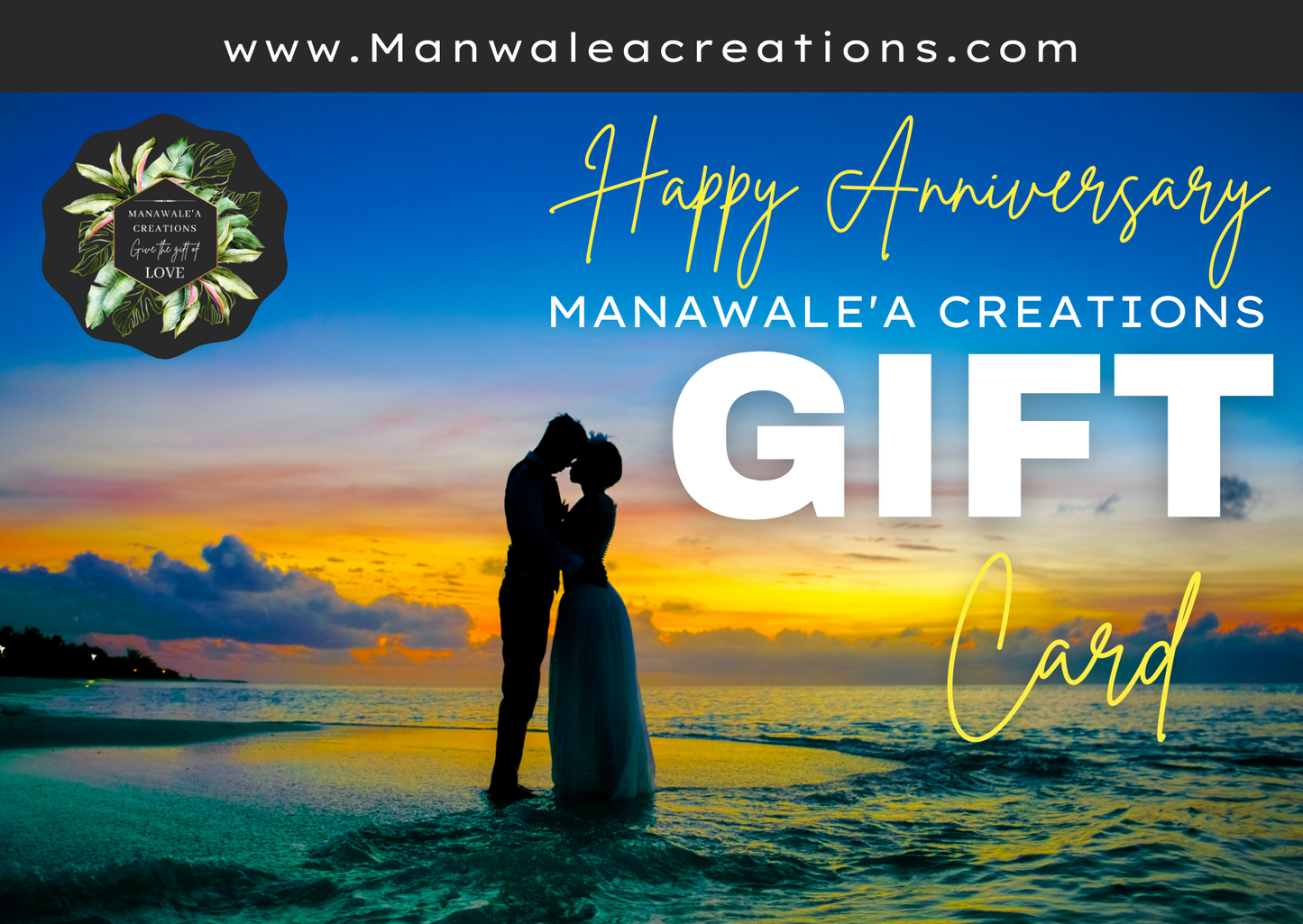 Happy Anniversary Manawale'a Creations Gift Card